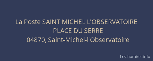 La Poste SAINT MICHEL L'OBSERVATOIRE