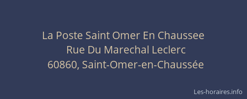 La Poste Saint Omer En Chaussee