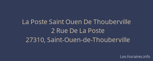 La Poste Saint Ouen De Thouberville