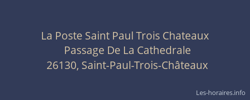 La Poste Saint Paul Trois Chateaux