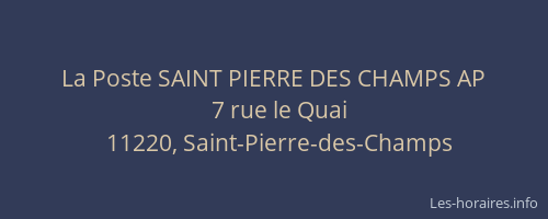 La Poste SAINT PIERRE DES CHAMPS AP