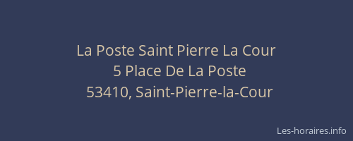 La Poste Saint Pierre La Cour