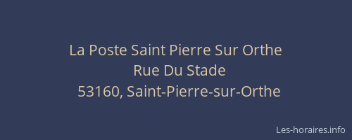 La Poste Saint Pierre Sur Orthe