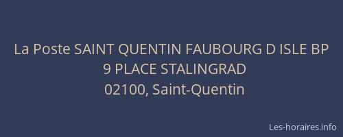 La Poste SAINT QUENTIN FAUBOURG D ISLE BP
