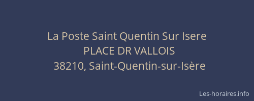 La Poste Saint Quentin Sur Isere