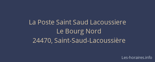 La Poste Saint Saud Lacoussiere