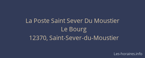 La Poste Saint Sever Du Moustier