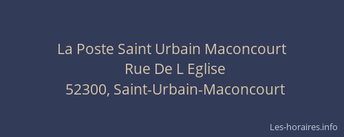La Poste Saint Urbain Maconcourt