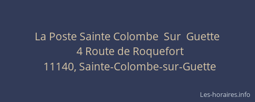 La Poste Sainte Colombe  Sur  Guette