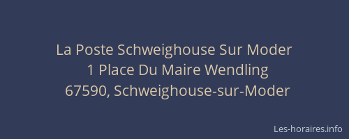La Poste Schweighouse Sur Moder