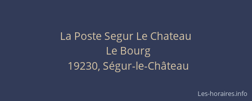 La Poste Segur Le Chateau