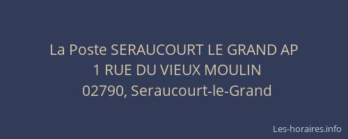 La Poste SERAUCOURT LE GRAND AP