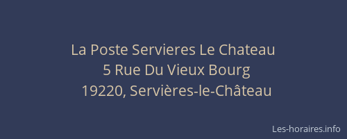 La Poste Servieres Le Chateau