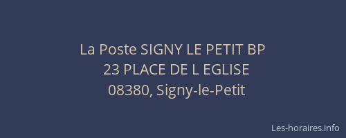 La Poste SIGNY LE PETIT BP