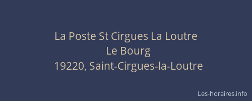 La Poste St Cirgues La Loutre