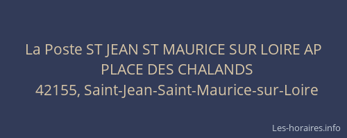 La Poste ST JEAN ST MAURICE SUR LOIRE AP