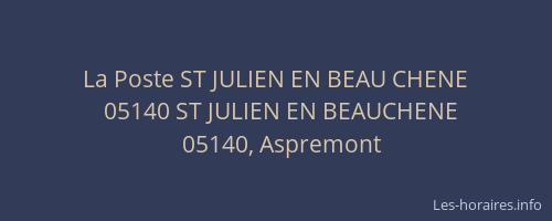 La Poste ST JULIEN EN BEAU CHENE