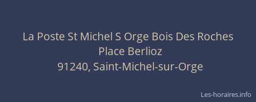 La Poste St Michel S Orge Bois Des Roches