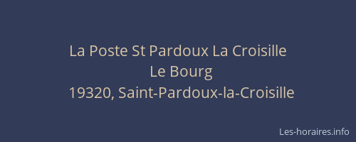 La Poste St Pardoux La Croisille