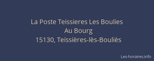 La Poste Teissieres Les Boulies