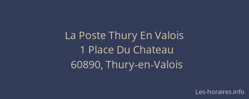 La Poste Thury En Valois