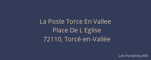 La Poste Torce En Vallee