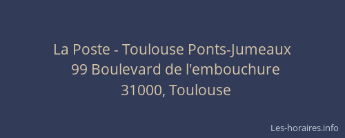 La Poste - Toulouse Ponts-Jumeaux