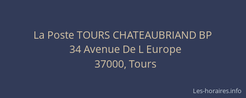 La Poste TOURS CHATEAUBRIAND BP
