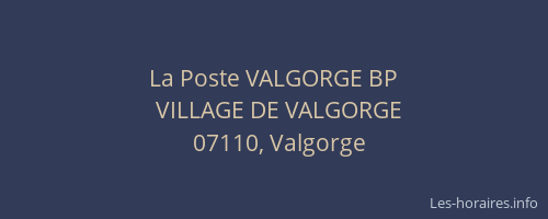 La Poste VALGORGE BP
