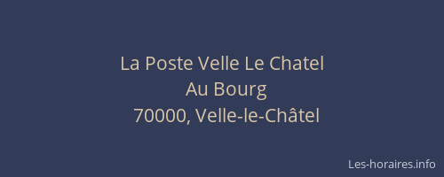 La Poste Velle Le Chatel