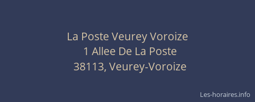 La Poste Veurey Voroize