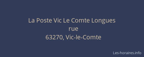 La Poste Vic Le Comte Longues