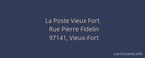 La Poste Vieux Fort
