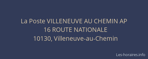La Poste VILLENEUVE AU CHEMIN AP