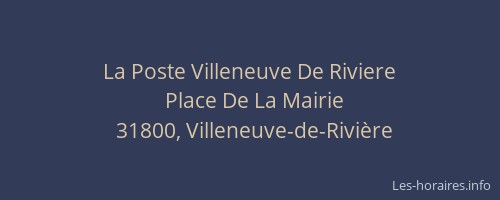 La Poste Villeneuve De Riviere