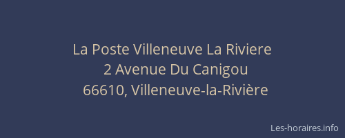 La Poste Villeneuve La Riviere