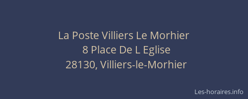 La Poste Villiers Le Morhier