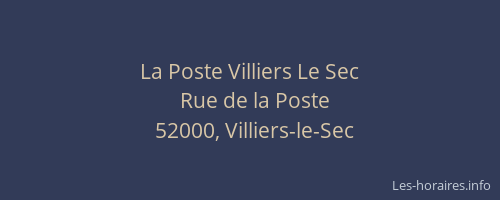La Poste Villiers Le Sec