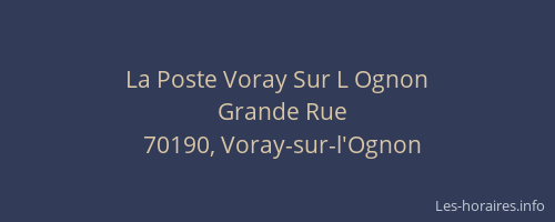 La Poste Voray Sur L Ognon