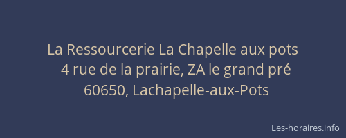 La Ressourcerie La Chapelle aux pots
