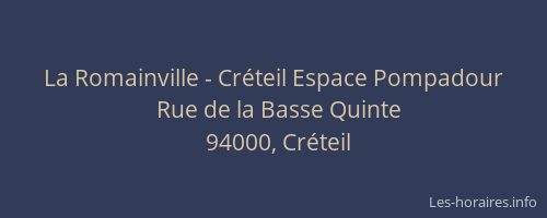 La Romainville - Créteil Espace Pompadour