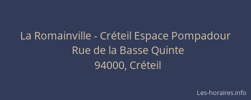 La Romainville - Cr&eacute;teil Espace Pompadour