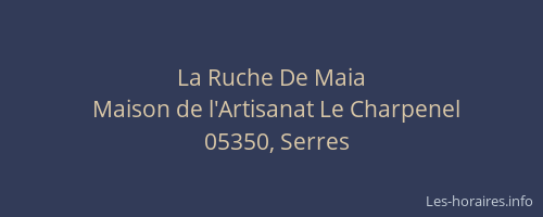 La Ruche De Maia