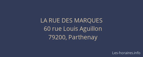 LA RUE DES MARQUES