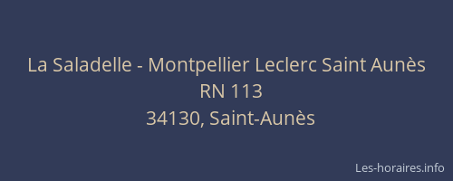 La Saladelle - Montpellier Leclerc Saint Aunès