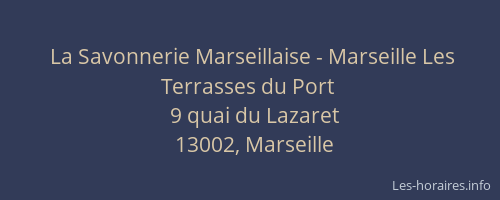 La Savonnerie Marseillaise - Marseille Les Terrasses du Port