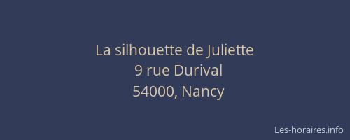 La silhouette de Juliette