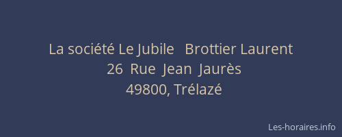 La société Le Jubile   Brottier Laurent