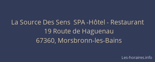 La Source Des Sens  SPA -Hôtel - Restaurant