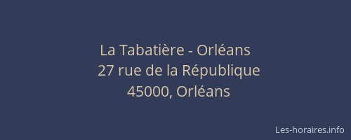 La Tabatière - Orléans